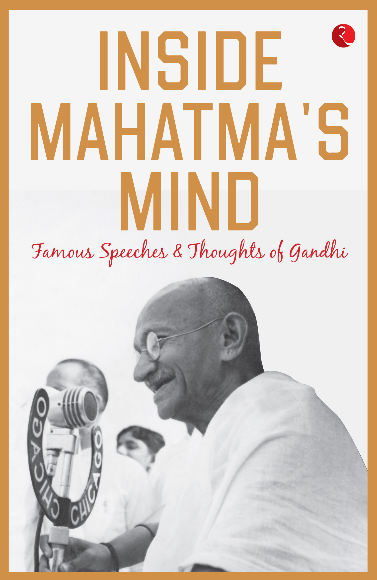 Inside mahatma's Mind