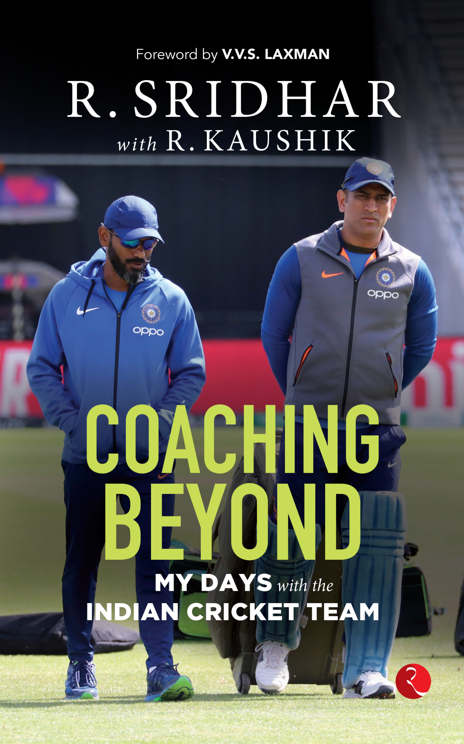 COACHING BEYOND My Days with the Indian Cricket Team Rupa Publications