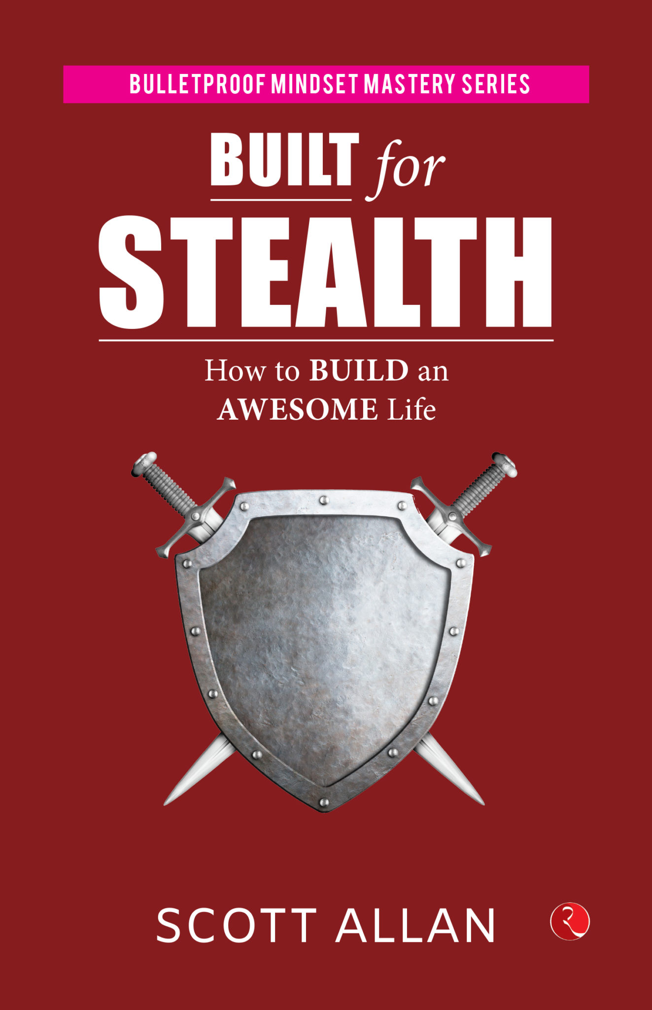 built-for-stealth-how-to-build-an-awesome-life-rupa-publications