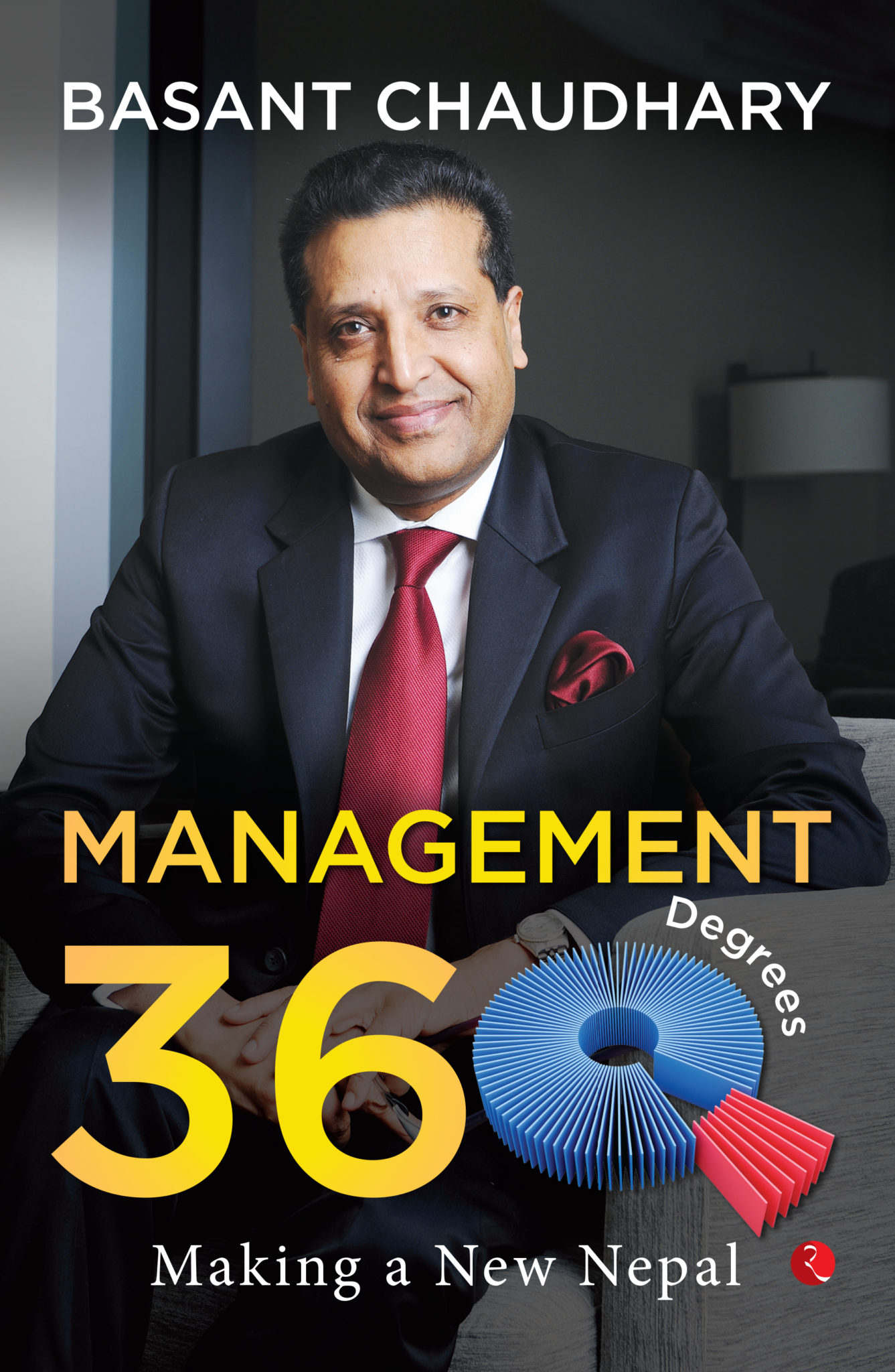 MANAGEMENT 360 DEGREES MAKING A NEW NEPAL Rupa Publications